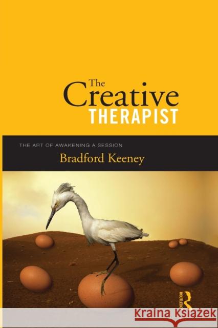 The Creative Therapist: The Art of Awakening a Session Keeney, Bradford, PhD 9781138872974  - książka