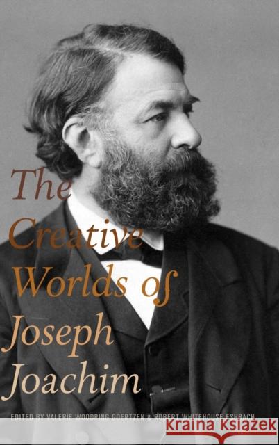 The Creative Worlds of Joseph Joachim Valerie Woodring Goertzen Robert Whitehouse Eshbach 9781783276547 Boydell Press - książka