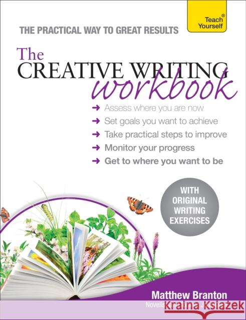 The Creative Writing Workbook: The practical way to improve your writing skills Matthew Branton 9781444185768 John Murray Press - książka