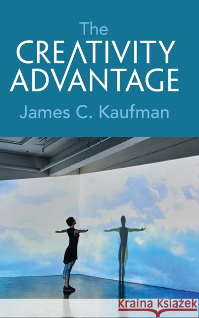 The Creativity Advantage James C. Kaufman 9781009244565 Cambridge University Press - książka