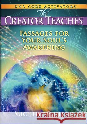 The Creator Teaches Michelle Phillips Mark Gelotte 9780615539805 Souls Awakening - książka