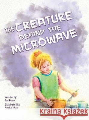 The Creature Behind the Microwave Jan Renan 9781977235626 Outskirts Press - książka