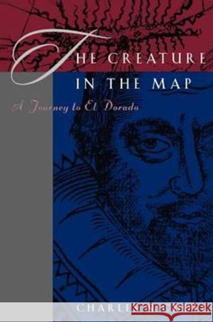 The Creature in the Map Charles Nicholl 9780226580258 The University of Chicago Press - książka
