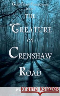 The Creature on Crenshaw Road M L Bullock   9798201343644 M.L. Bullock - książka