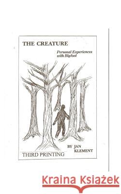 The Creature: Personal Experiences With Bigfoot Tomikel, John 9781482716184 Createspace - książka