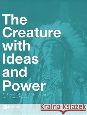 The Creature with Ideas and Power John Sheehan 9781516554003 Cognella Academic Publishing - książka