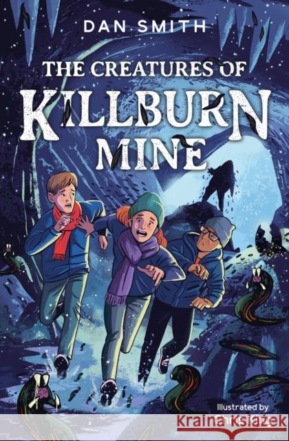 The Creatures of Killburn Mine Dan Smith 9781800902503 HarperCollins Publishers - książka