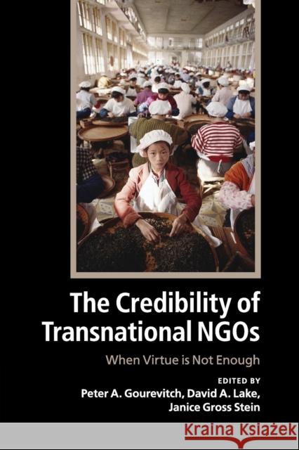 The Credibility of Transnational Ngos: When Virtue Is Not Enough Gourevitch, Peter A. 9781107651692  - książka