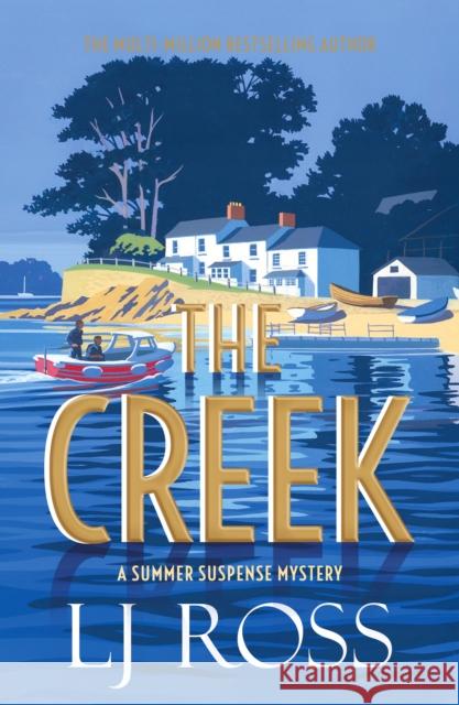 The Creek: A Summer Suspense Mystery LJ Ross 9781912310920 Dark Skies Publishing - książka
