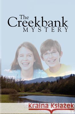 The Creekbank Mystery Lori A. Duvall 9781460965092 Createspace - książka