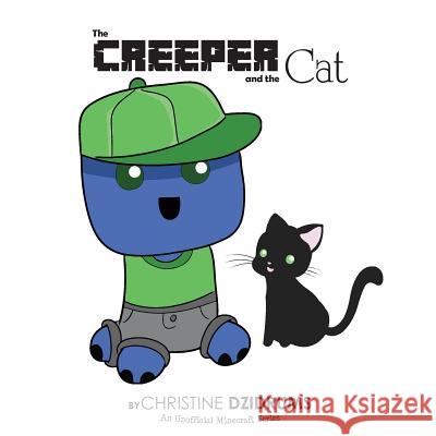 The Creeper and the Cat Christine Dzidrums Joseph Dzidrums 9781938438837 Creative Media Publishing - książka