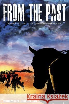 The Creepers: From The Past Dixon, Norman 9781514800218 Createspace - książka