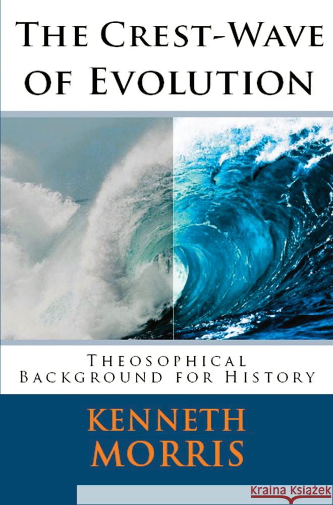 The Crest Wave of Evolution Kenneth Morris 9786256310636 E-Kitap Projesi & Cheapest Books - książka