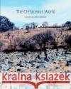 The Cretaceous World Peter W. Skelton Simon P. Kelley Iain Gilmour 9780521831123 Cambridge University Press