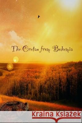 The Cretan from Bohemia Hundredpoundowl 9781981898008 Createspace Independent Publishing Platform - książka