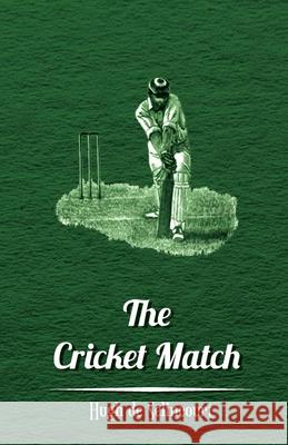 The Cricket Match Hugh De Selincourt 9781443734936 Pomona Press - książka