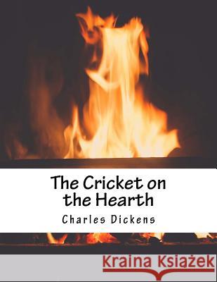 The Cricket on the Hearth Charles Dickens 9781517246037 Createspace - książka