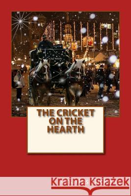 The Cricket on the Hearth Charles Dickens 9781541190252 Createspace Independent Publishing Platform - książka