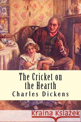 The Cricket on the Hearth Charles Dickens 9781981735914 Createspace Independent Publishing Platform - książka