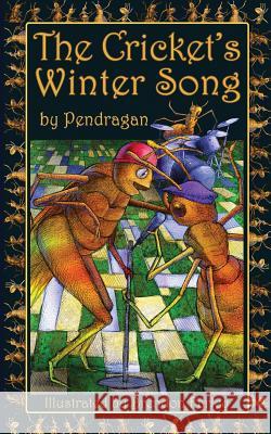 The Cricket's Winter Song Pen Dragan 9781532917141 Createspace Independent Publishing Platform - książka