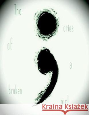 The cries of a broken girl Loretta, Shelby 9781724472267 Createspace Independent Publishing Platform - książka