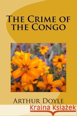 The Crime of the Congo Arthur Conan Doyle 9781986618236 Createspace Independent Publishing Platform - książka