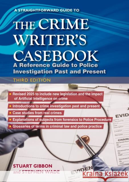 The Crime Writers Casebook: Third Edition Stephen Wade 9781802364521 Straightforward Publishing - książka