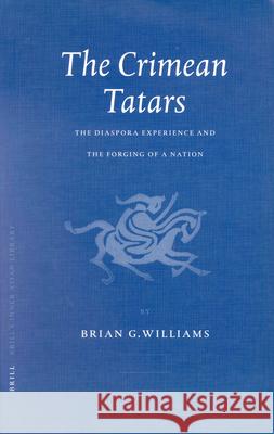 The Crimean Tatars: The Diaspora Experience and the Forging of a Nation Williams 9789004121225 Brill Academic Publishers - książka