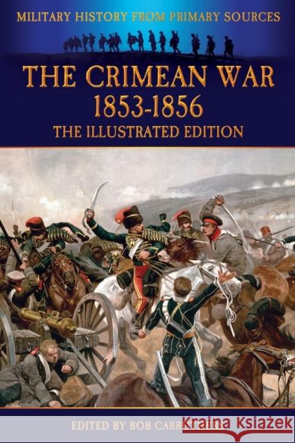 The Crimean War 1853-1856 - The Illustrated Edition Edward Hamley Bob Carruthers 9781781583524 Archive Media Publishing Ltd - książka