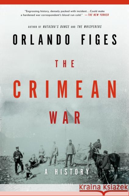 The Crimean War: A History Orlando Figes 9781250002525 Picador USA - książka