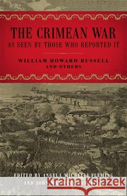 The Crimean War: As Seen by Those Who Reported It William Howard Russell Angela Michelli Fleming John Maxwell Hamilton 9780807134450 Louisiana State University Press - książka