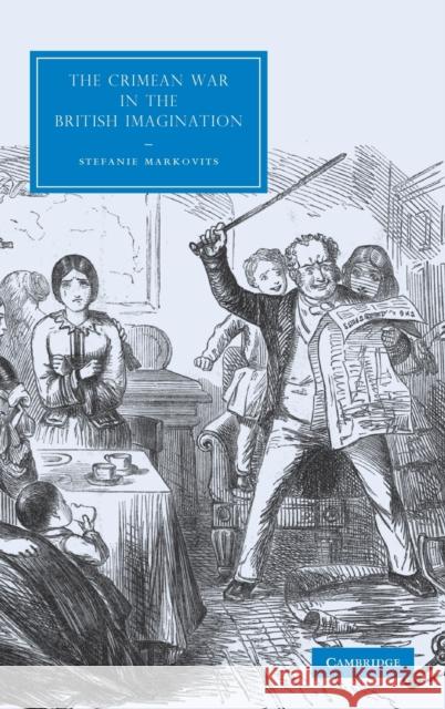 The Crimean War in the British Imagination Stefanie Markovits 9780521112376 Cambridge University Press - książka