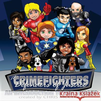 The CrimeFighters: An Introduction to the Heroes McClean, Chris 9780997191028 Creedom Publishing Company - książka