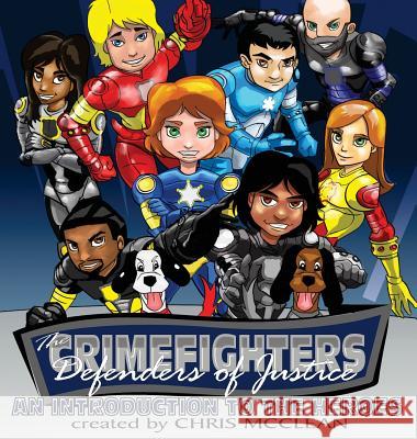 The CrimeFighters: An Introduction to the Heroes McClean, Chris 9781946897916 Creedom Publishing Company - książka