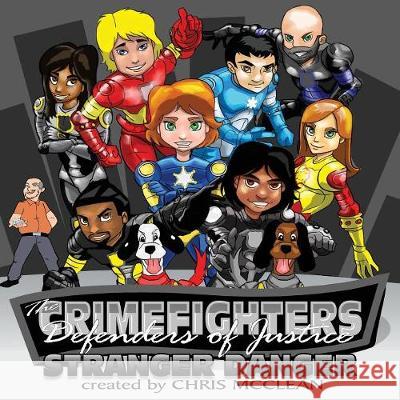 The CrimeFighters: Stranger Danger McClean, Chris 9781946897855 Creedom Publishing Company - książka