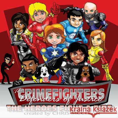 The CrimeFighters: The Heroes Fight a Fire McClean, Chris 9780997191066 Creedom Publishing Company - książka