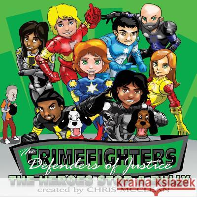 The CrimeFighters: The Heroes Stop a Bully McClean, Chris 9781946897930 Creedom Publishing Company - książka