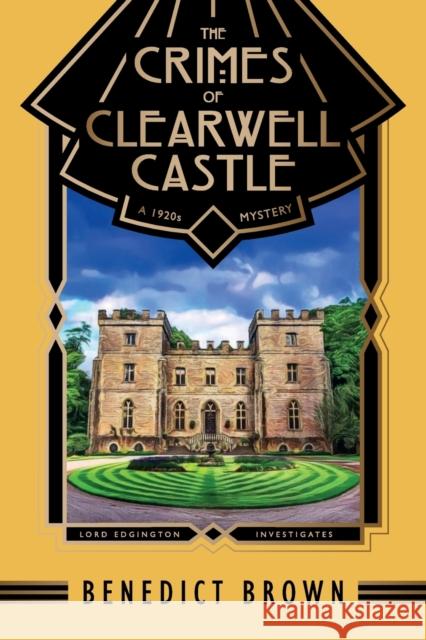 The Crimes of Clearwell Castle: A 1920s Mystery Benedict Brown   9788419162076 Heathdene Books - książka