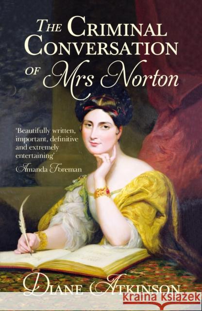 The Criminal Conversation of Mrs Norton Diane Atkinson 9780099556480  - książka