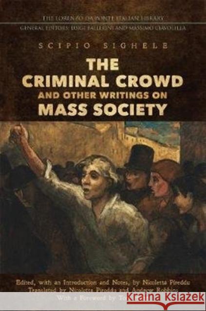 The Criminal Crowd and Other Writings on Mass Society Tom Huhn Andrew Robbins 9781487503185 University of Toronto Press - książka