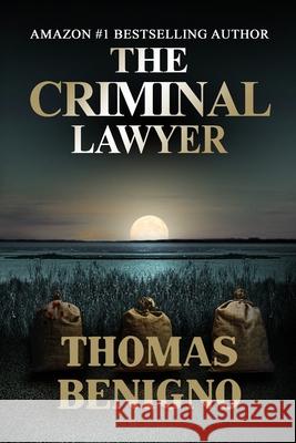 The Criminal Lawyer Thomas Benigno 9781533109088 Createspace Independent Publishing Platform - książka