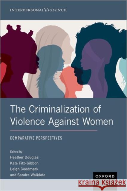 The Criminalization of Violence Against Women  9780197651841 Oxford University Press Inc - książka