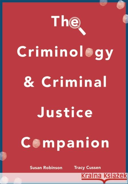 The Criminology and Criminal Justice Companion Sue Robinson Tracy Cussen 9780230229921 Palgrave - książka