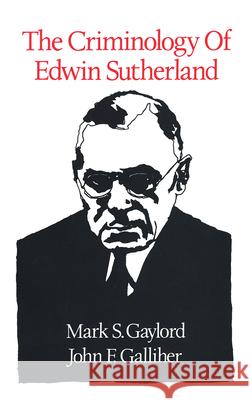 The Criminology of Edwin Sutherland Mark S. Gaylord, John F. Galliher 9781138534919 Taylor & Francis - książka