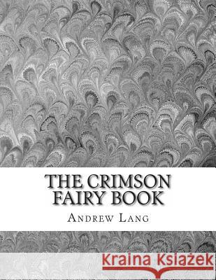 The Crimson Fairy Book Andrew Lang 9781497372146 Createspace - książka