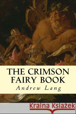 The Crimson Fairy Book Andrew Lang 9781502984647 Createspace - książka