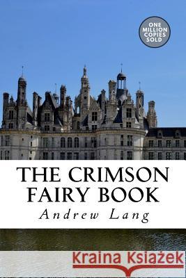 The Crimson Fairy Book Andrew Lang 9781722179717 Createspace Independent Publishing Platform - książka