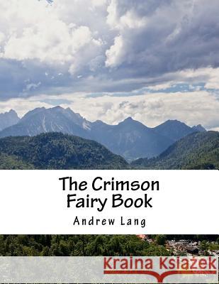 The Crimson Fairy Book Andrew Lang 9781976533785 Createspace Independent Publishing Platform - książka