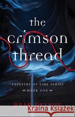 The Crimson Thread: Book One Brad Pelsue 9781949021684 Illumify Media - książka