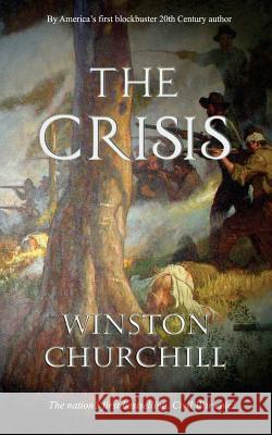 The Crisis Winston Churchill 9781508865483 Createspace Independent Publishing Platform - książka